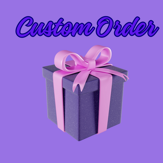 Chocolate/Sweet Custom Order